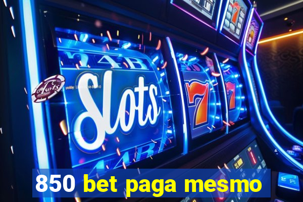 850 bet paga mesmo